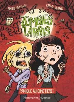 Zombies zarbis, trois tomes en co-écriture avec Carole Trébor (Flammarion jeunesse, 2018-2019, illustrations, Marc Lizano).